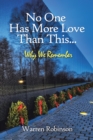 No One Has More Love Than This... : Why We Remember - eBook