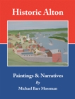 Historic Alton : Paintings & Narratives - eBook