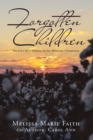 Forgotten Children : The Love of a Mother, as She Whispers, I Surrender - eBook