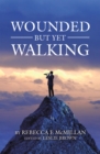 Wounded but yet Walking - eBook