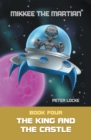Mikkee the Martian : Book Four the King and the Castle - eBook