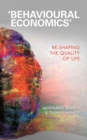 'Behavioural Economics' : Re-Shaping the Quality of Life - eBook