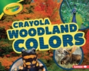 Crayola (R) Woodland Colors - eBook