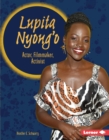 Lupita Nyong'o : Actor, Filmmaker, Activist - eBook