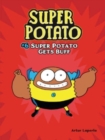 Super Potato Gets Buff : Book 6 - Book