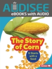 The Story of Corn : It Starts with a Seed - eBook