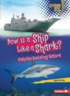 How Is a Ship Like a Shark? : Vehicles Imitating Nature - Book