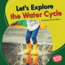 Let's Explore the Water Cycle - eBook