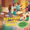 Different Can Be Great : All Kinds of Families - eBook