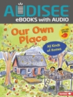 Our Own Place : All Kinds of Homes - eBook