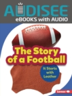 The Story of a Football : It Starts with Leather - eBook