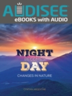 Night Becomes Day : Changes in Nature - eBook
