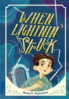 When Lightnin' Struck - eBook