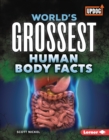 World's Grossest Human Body Facts - eBook