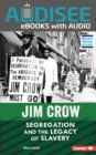 Jim Crow : Segregation and the Legacy of Slavery - eBook