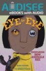 Eye by Eye : Comparing How Animals See - eBook