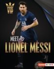 Meet Lionel Messi : World Cup Soccer Superstar - eBook