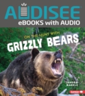 On the Hunt with Grizzly Bears - eBook
