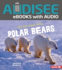 On the Hunt with Polar Bears - eBook
