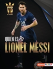 Quien es Lionel Messi (Meet Lionel Messi) : Superestrella de la Copa Mundial de Futbol (World Cup Soccer Superstar) - eBook