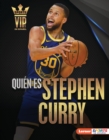 Quien es Stephen Curry (Meet Stephen Curry) : Superestrella de Golden State Warriors (Golden State Warriors Superstar) - eBook