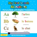 My First French Alphabets Picture Book with English Translations : Teach & Learn Basic French words for Children, #1 - eBook