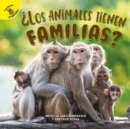 Los animales tienen familias? : Do Animals Have Families? - eBook