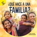 Que hace a una familia? : What Makes a Family? - eBook