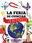 La Feria de Ciencias !Exito! : Science Fair Success - eBook