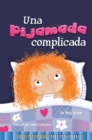 Una pijamada dificil : A Tricky Sleepover - eBook