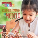 Construyamos un modelo : Let's Build a Model! - eBook