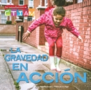 La gravedad en accion : Gravity in Action - eBook