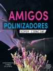 Amigos polinizadores : Pollination Pals - eBook