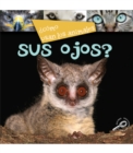 Como usan los animales... sus ojos? : Their Eyes? - eBook