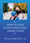 How to Save Your Loved Ones From COVID - eBook
