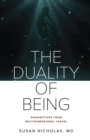 The Duality of Being : Perspectives from Multidimensional Travel - eBook