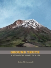Ground Truth : A Geological Survey of a Life - Book