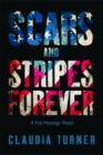 Scars and Stripes Forever : A Kat Hastings Novel - eBook