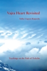 Vajra Heart Revisited : Teachings on the Path of Trekcho - Book