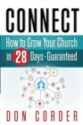 Connect : How to Grow Your Church in 28 Days Guaranteed - Book