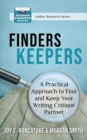 Finders Keepers : A Practical Approach To Find And Keep Your Writing Critique Partner - eBook