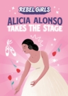 Alicia Alonso Takes the Stage - Book