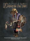 Dancing for Our Tribe : Potawatomi Tradition in the New Millennium - Book