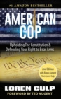 American Cop : Upholding the Constitution and Defending Your Right to Bear Arms - eBook