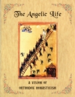 The Angelic Life : A Vision of Orthodox Monasticism - eBook