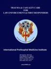 Trauma and Casualty Care for Law Enforcement and First Responders - eBook