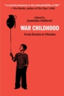 War Childhood : Voices from Sarajevo for Our Times - Book