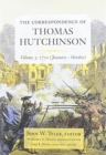The Correspondence of Thomas Hutchinson : January-October, 1770 - Book