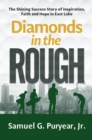 Diamonds in the Rough : The Shining Success Story of Inspiration, Faith and Hope in East Lake - eBook