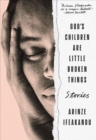 God's Children Are Little Broken Things - Book